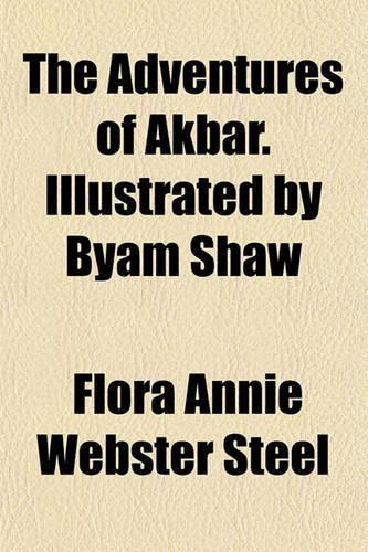 The Adventures of Akbar. Illustrated by Byam Shaw