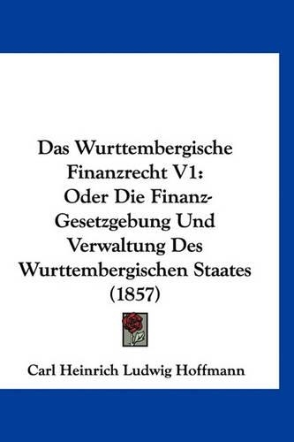 Das Wurttembergische Finanzrecht V1