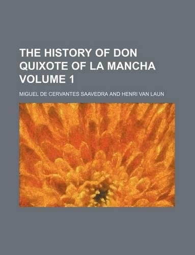The History of Don Quixote of La Mancha Volume 1: (English)