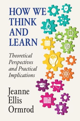 How We Think and Learn: Theoretical Perspectives and Practical Implications(English)