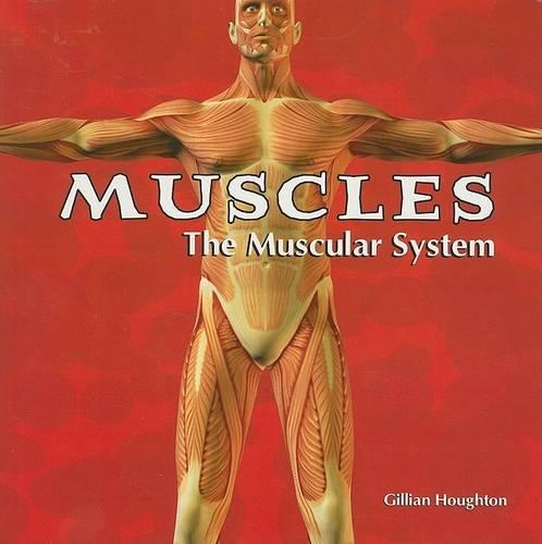 Muscles: The Muscular System
