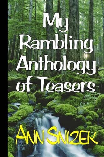 My Rambling Anthology of Teasers