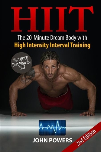 Hiit: The 20-Minute Dream Body with High Intensity Interval Training(1 Hiit Made Easy in Color)