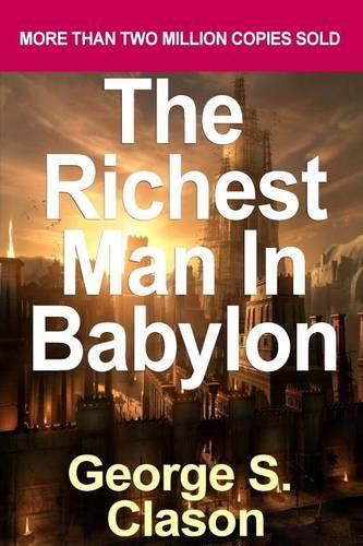 The Richest Man in Babylon: Now Revised and Updated for the 21st Century by George S. Clason (2007)
