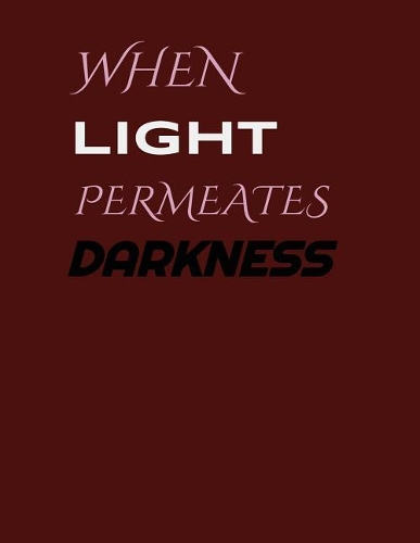 When Light Permeates Darkness
