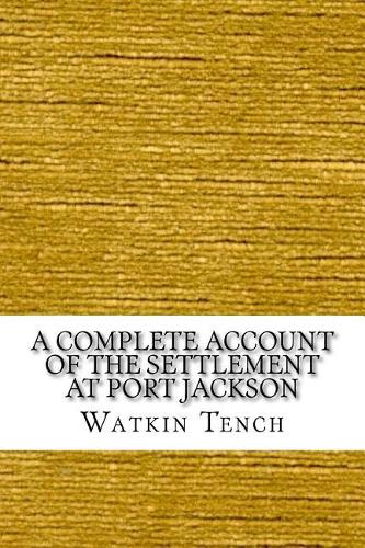 A Complete Account of the Settlement at Port Jackson