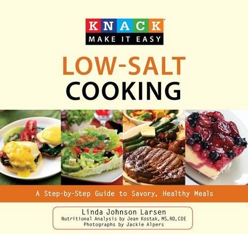 Knack Low-Salt Cooking: A Step-by-Step Guide to Savory, Healthy Meals(Knack: Make it Easy)