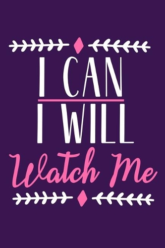 I Can I Will Watch Me