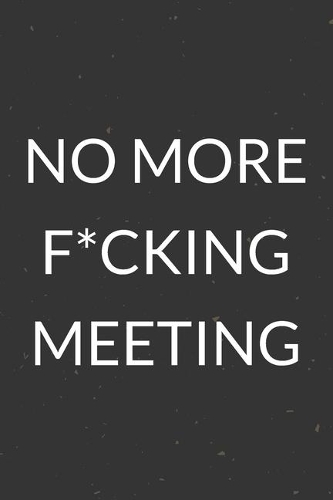 No More F*cking Meeting