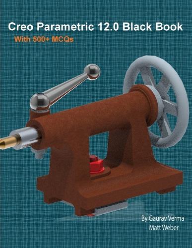 Creo Parametric 12.0 Black Book