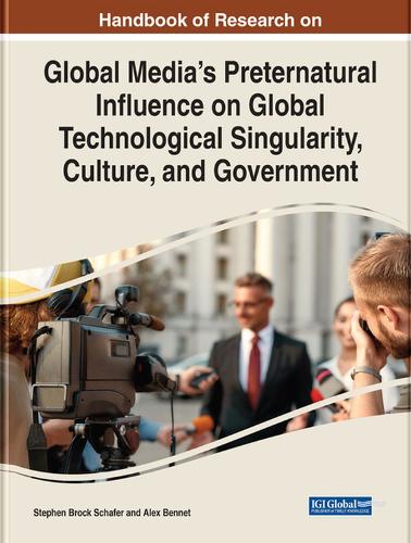 Global Media's Preternatural Influence on Global Technological Singularity, Culture and Government