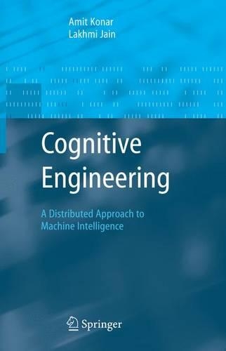 Cognitive Engineering: A Distributed Approach to Machine Intelligence(Advanced Information and Knowledge Processing)