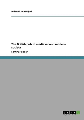 The British pub in medieval and modern society: (English)