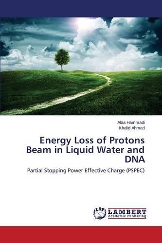Energy Loss of Protons Beam in Liquid Water and DNA