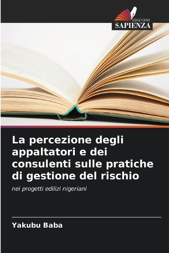 La percezione degli appaltatori e dei consulenti sulle pratiche di gestione del rischio