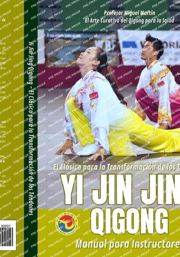 Yi Jin Jing Qigong El Clásico para la Transformación de los Tendones: El Arte Curativo del Qigong para la Salud