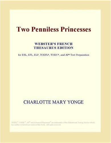 Two Penniless Princesses (Webster's French Thesaurus Edition)