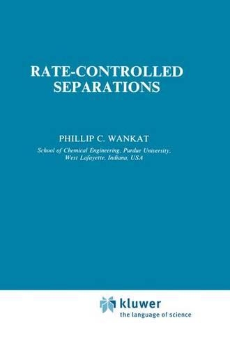 Rate Controlled Separations