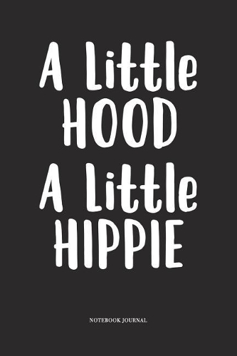 A Little Hood A Little Hippie