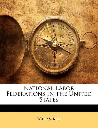 National Labor Federations in the United States: (English)