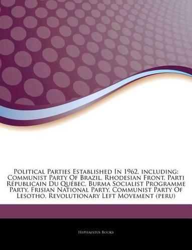 Articles on Political Parties Established in 1962, Including