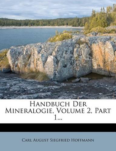 Handbuch Der Mineralogie.