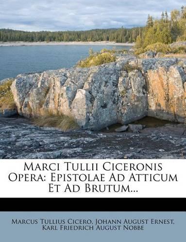 Marci Tullii Ciceronis Opera