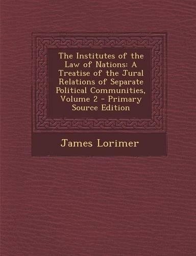 The Institutes of the Law of Nations