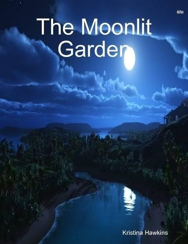 The Moonlit Garden