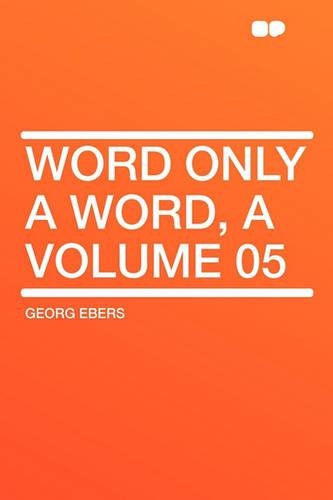 Word Only a Word, a Volume 05: (English)