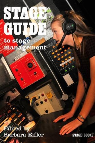 The Stage Guide : To Stage Management