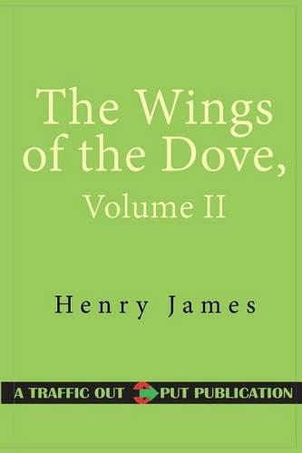 The Wings of the Dove, Volume II