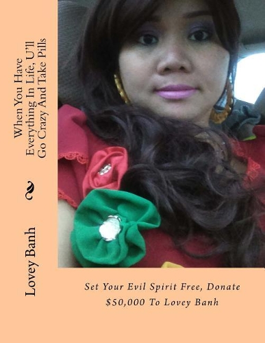 When You Have Everything in Life, U'Ll Go Crazy and Take Pills