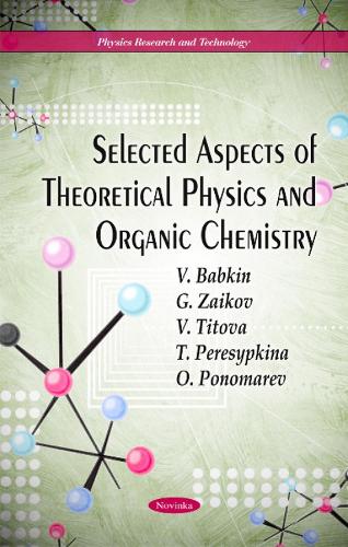 Selected Aspects of Theoretical Physics and Organic Chemistry