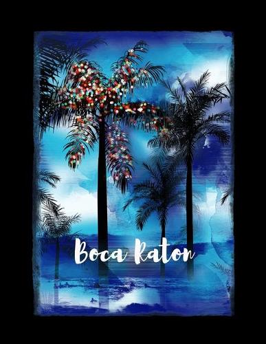 Boca Raton: Florida Christmas Journal Notebook Shopping Organizer Holiday Food Meal Party Planner Budget Expense Tracker. Tropical Palm Tree Soft Cover 8.5 x 11