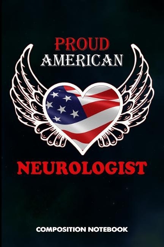 Proud American Neurologist