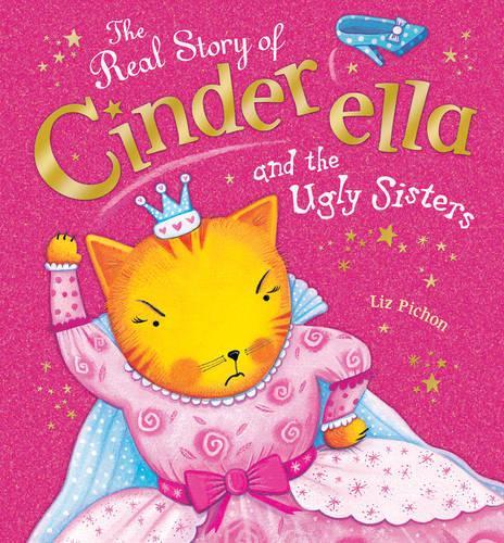 The Real Story of Cinderella and the Ugly Sisters