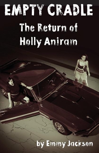 Empty Cradle: The Return of Holly Aniram(Empty Cradle)