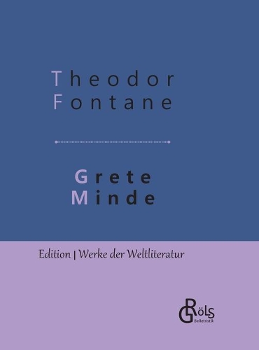 Grete Minde: Nach einer altmärkischen Chronik - Gebundene Ausgabe