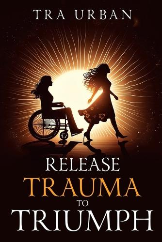 Release Trauma to Tiumph