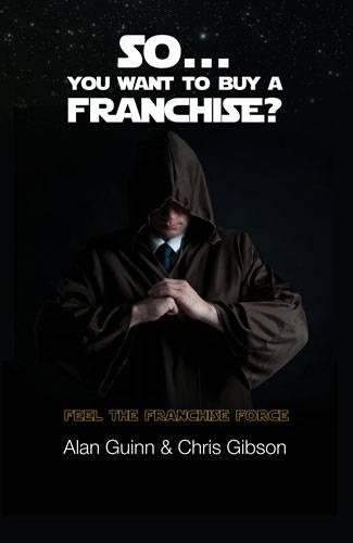 So...You Want to Buy a Franchise?: Feel the Franchise Force(English)