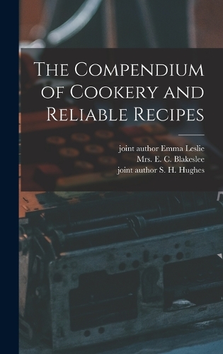 The Compendium of Cookery and Reliable Recipes