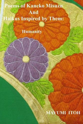 Poems of Kaneko Misuzu And Haikus Inspired by Them