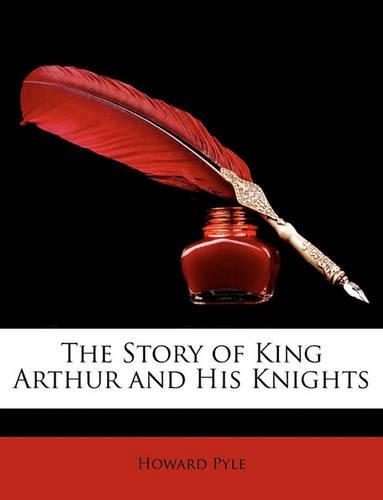 The Story of King Arthur and His Knights