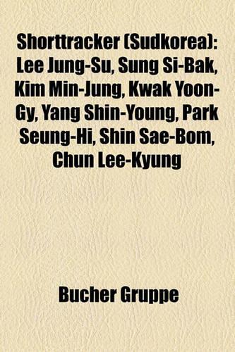 Shorttracker (S Dkorea): Lee Jung-Su, Sung Si-Bak, Kim Min-Jung, Kwak Yoon-Gy, Yang Shin-Young, Park Seung-Hi, Shin Sae-Bom, Chun Lee-Kyung(German)