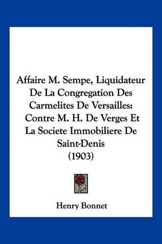 Affaire M. Sempe, Liquidateur De La Congregation Des Carmelites De Versailles
