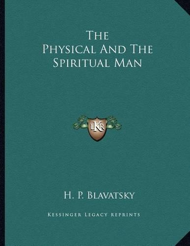 The Physical and the Spiritual Man