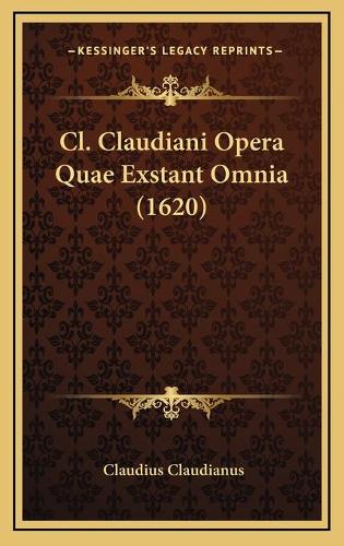 Cl. Claudiani Opera Quae Exstant Omnia (1620)
