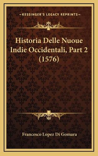 Historia Delle Nuoue Indie Occidentali, Part 2 (1576)