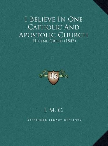 I Believe In One Catholic And Apostolic Church